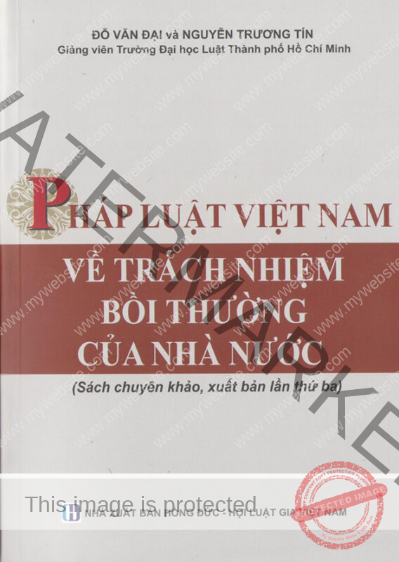 Pháp luật Việt Nam về trách nhiệm bồi thường của Nhà nước - Phân tích và bình luận